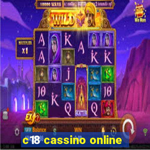 c18 cassino online